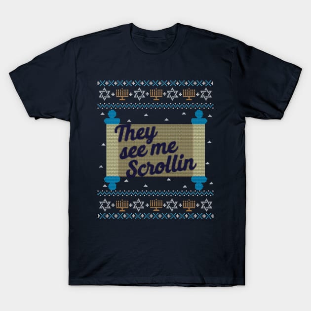 Funny Ugly Hanukkah Sweater, They See Me Scrollin T-Shirt by HolidayoftheWeek